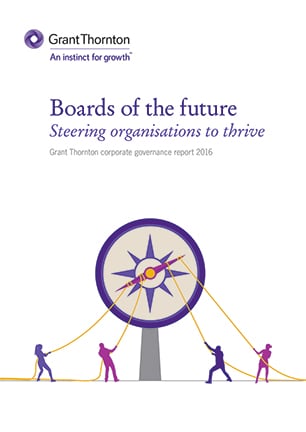 Boards of the future: Steering organisations to thrive from corporate governance report 2016